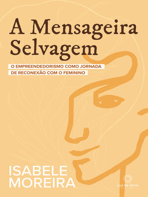 cover image of A Mensageira Selvagem